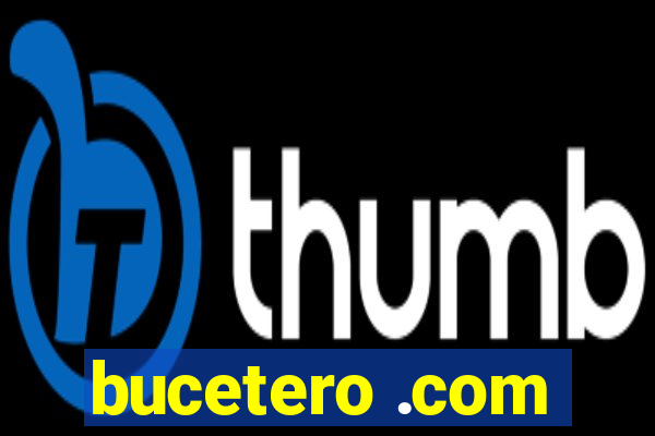 bucetero .com